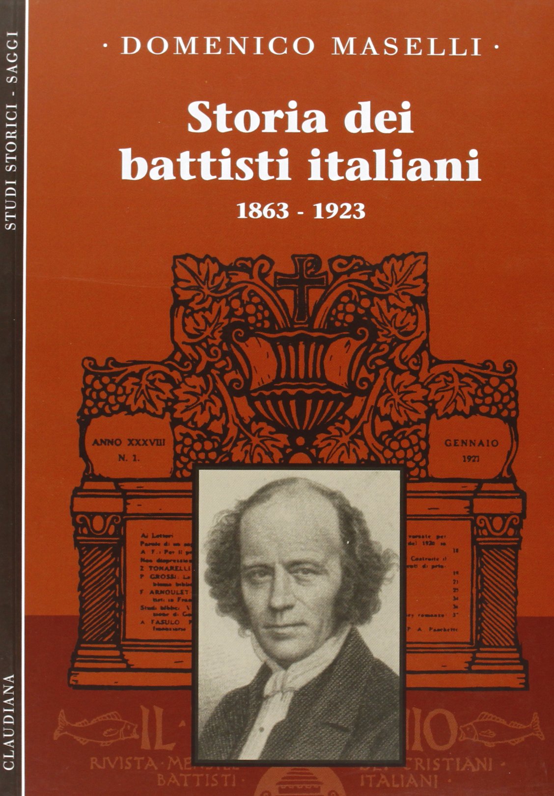 Storia dei battisti italiani (1873-1923) (Studi storici. Saggi) Religion & Esotericism