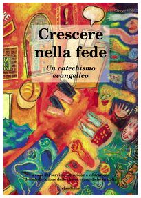 Crescere nella fede. Un catechismo evangelico book