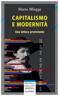 Capitalismo e modernità. Una lettura protestante (Piccola collana moderna) Religion & Esotericism
