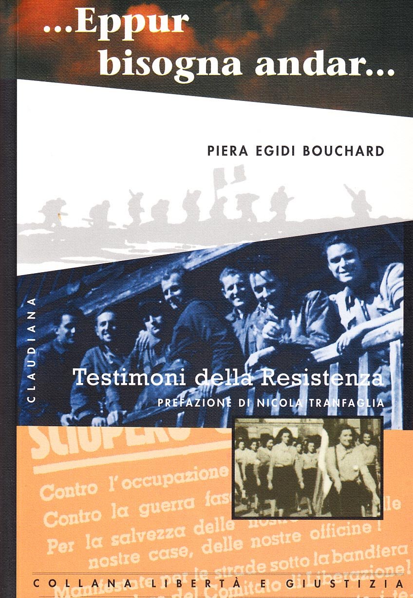 Eppur bisogna andar. Testimoni della Resistenza (Libertà e giustizia) Politics & History