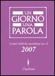 Un giorno una parola. Letture bibliche quotidiane per il 2007 Religion & Esotericism