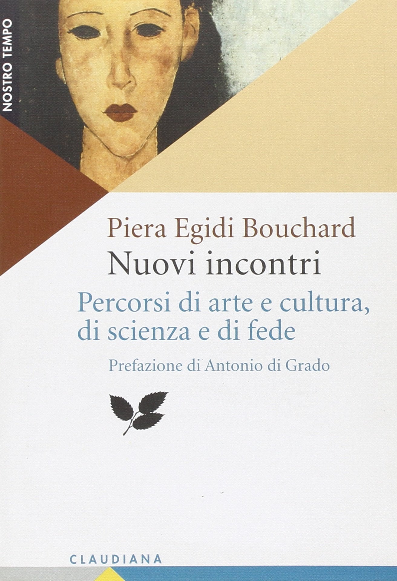 Nuovi incontri. Percorsi di arte e cultura, di scienza e di fede (Fuori collana) Religion & Esotericism