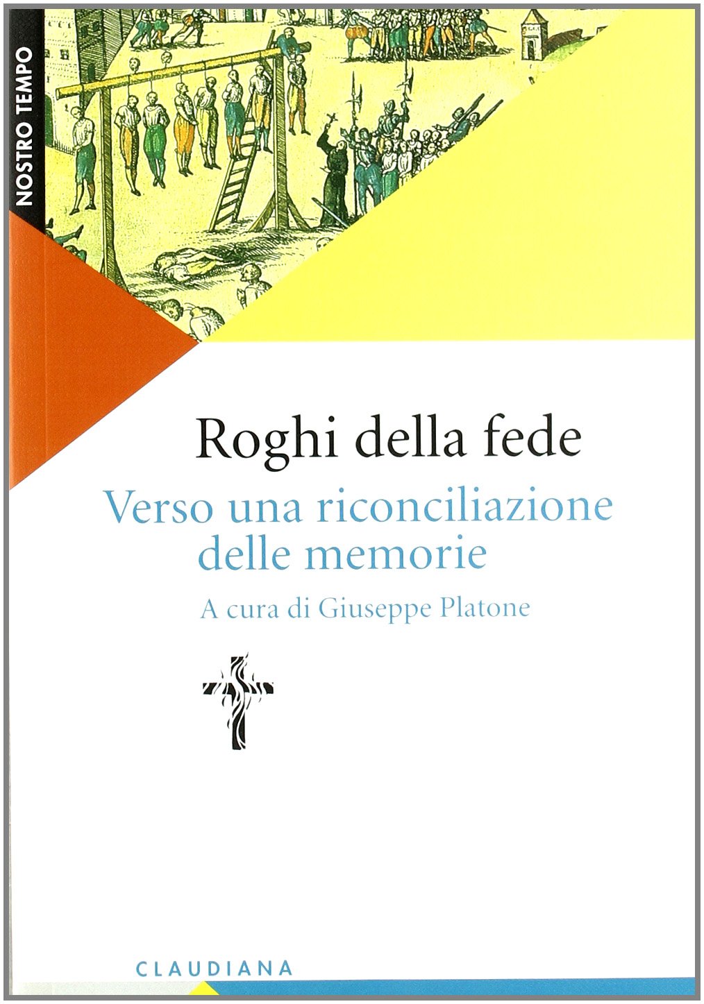 Roghi della fede. Verso una riconciliazione delle memorie book
