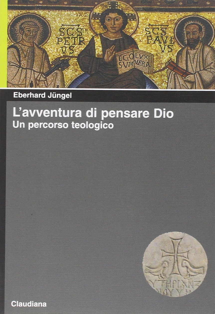L'avventura di pensare Dio. Un percorso teologico (Piccola biblioteca teologica) Religion & Esotericism