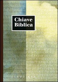 Chiave biblica ossia concordanza della Sacra Bibbia compilata sulla versione nuova riveduta Religion & Esotericism