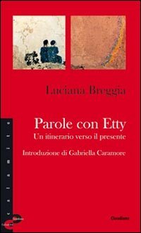 Parole con Etty. Un itinerario verso il presente book