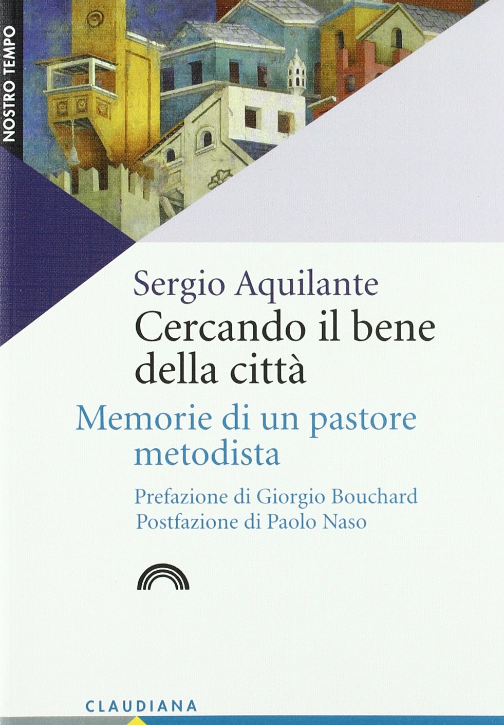 Cercando il bene della città. Memorie di un pastore metodista book