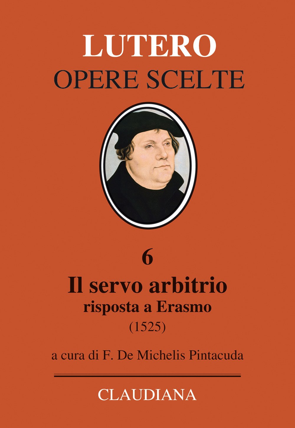 Il servo arbitrio (1525). Risposta a Erasmo. Nuova ediz. book