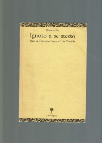 Ignoto a se stesso. Saggi su Fernando Pessoa e Luis Cernuda (Opuscula) Contemporary literature