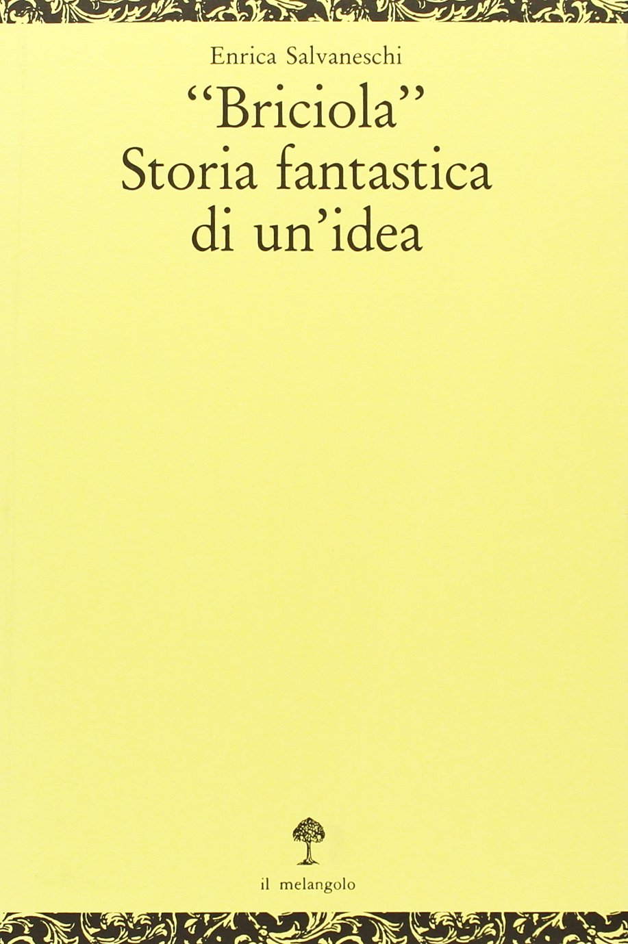 Briciola. Storia fantastica di un'idea (Opuscula) Poetry