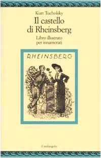 Il castello di Rheinsberg. Libro illustrato per innamorati e altro (Nugae) Contemporary literature