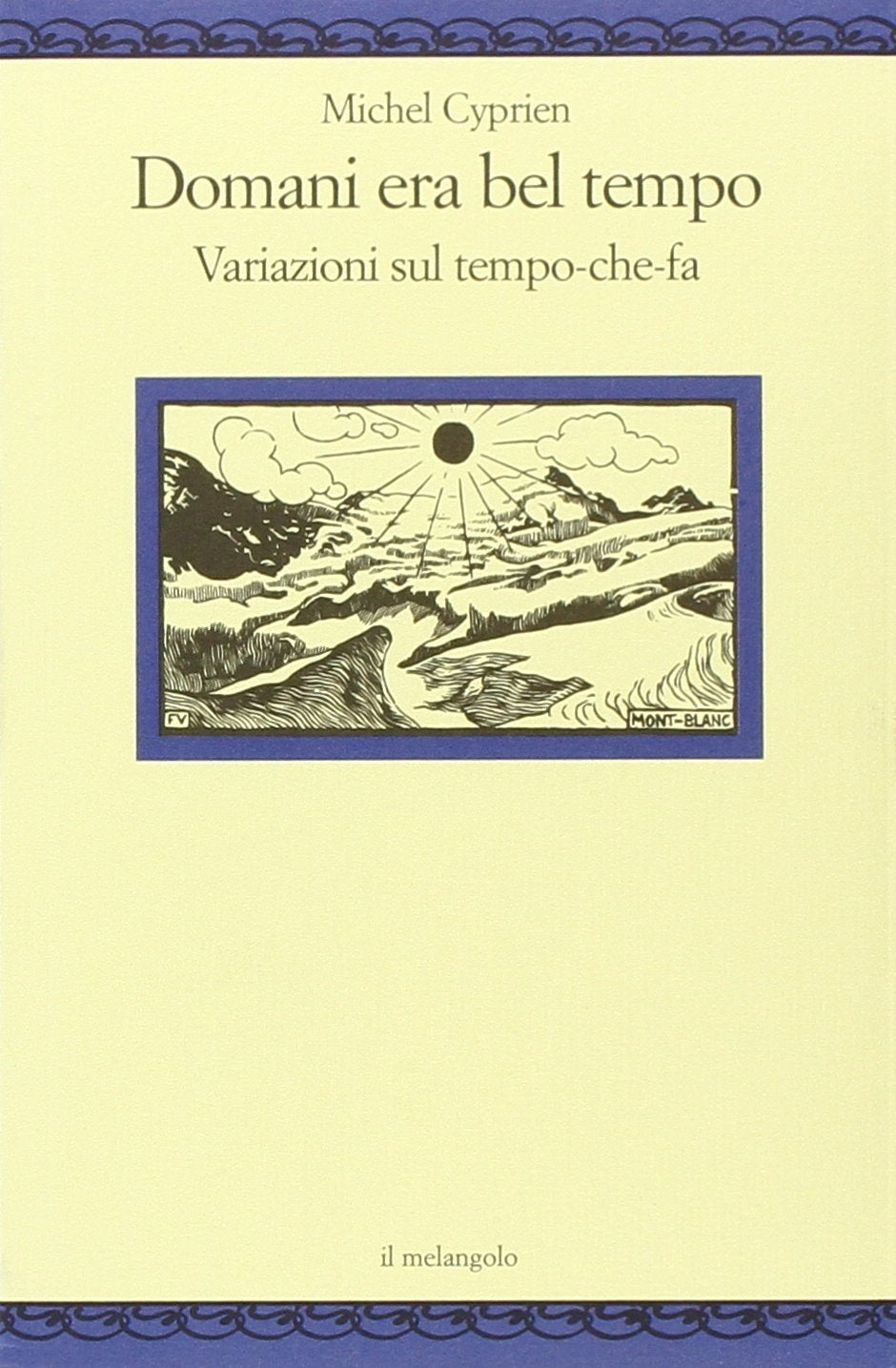 Domani era bel tempo. Variazioni sul tempo-che-fa Geology & Geography