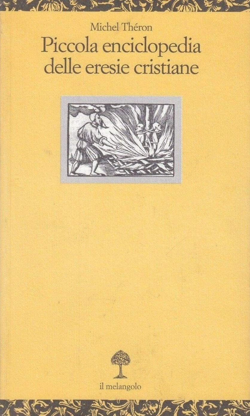Piccola enciclopedia delle eresie cristiane book