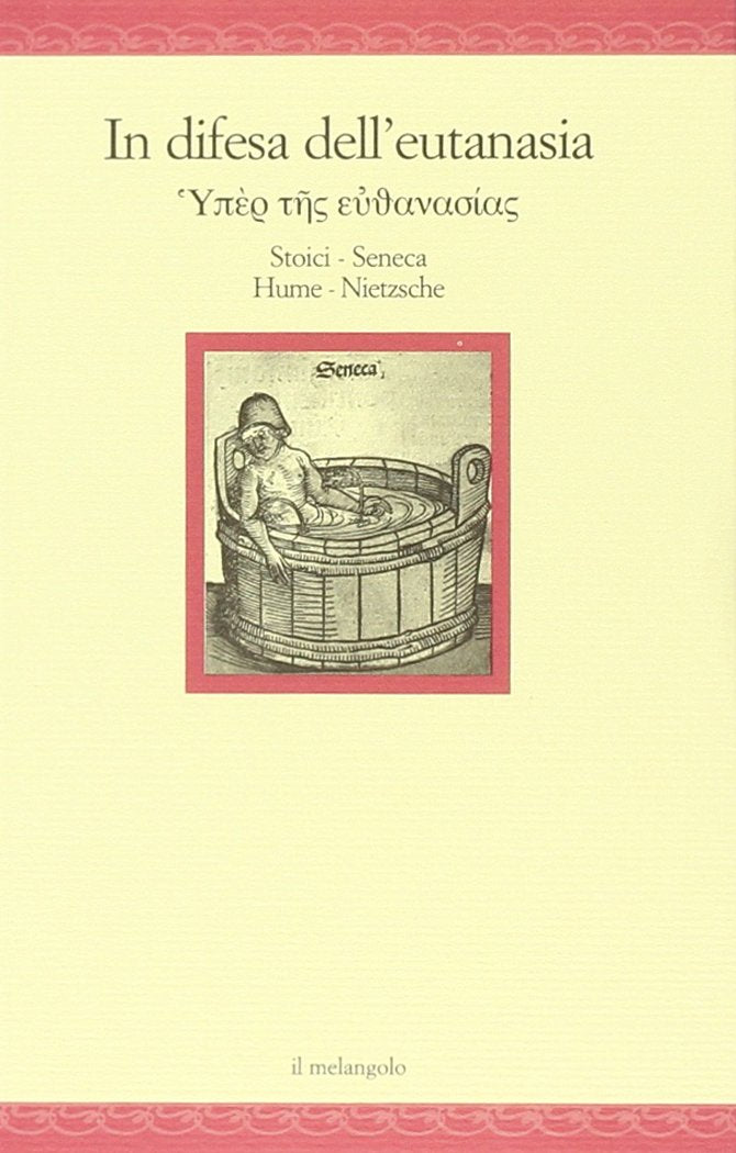 In difesa dell'eutanasia. Stoici. Seneca. Hume. Nietzsche book