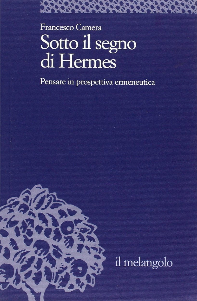 Sotto il segno di Hermes. Pensare in prospettiva ermeneutica book