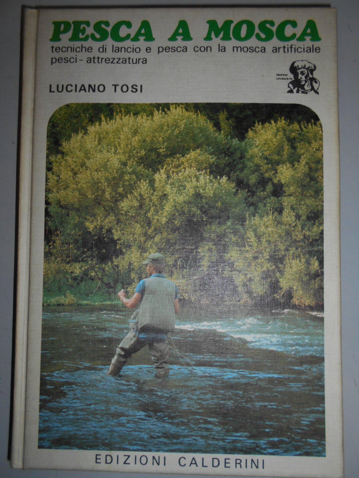 Pesca a mosca. Tecniche di lancio e pesca con la mosca artificiale. Pesci, attrezzatura book