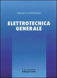 Corso di elettrotecnica. Elettrotecnica generale. Per gli Ist. Tecnici e professionali (Vol. 1) book