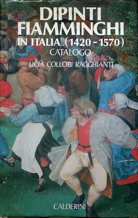 Dipinti fiamminghi in Italia (1420-1570). Catalogo book