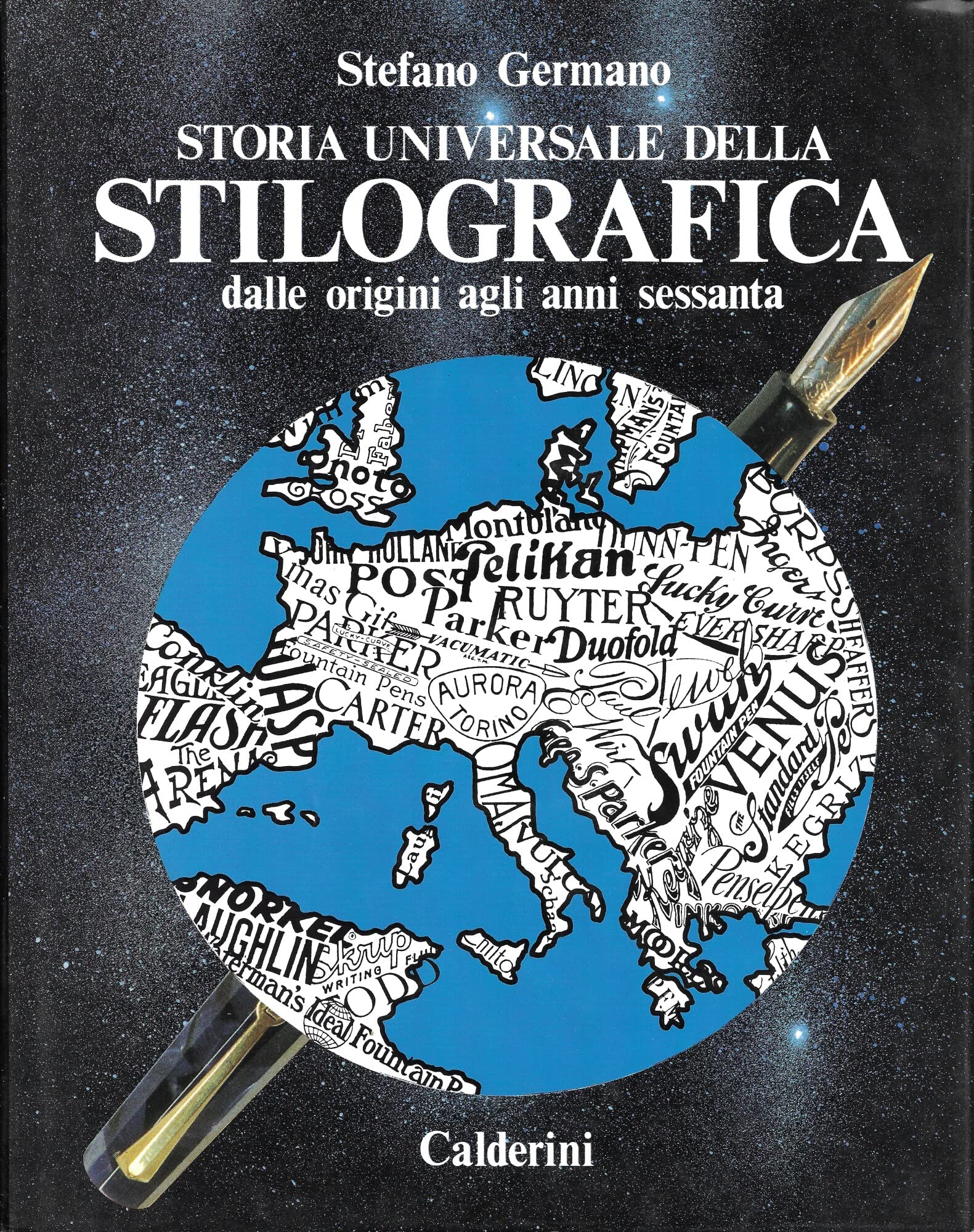 Storia universale della stilografica. Dalle origini agli anni sessanta Hobbies & Crafts