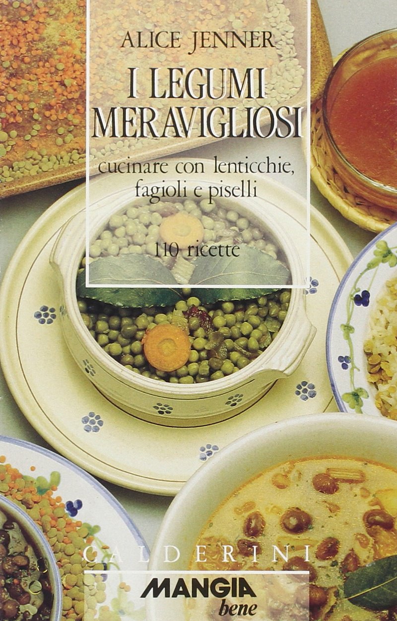 I legumi meravigliosi. Cucinare con lenticchie, fagioli e piselli. 110 ricette book