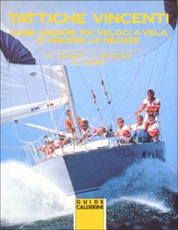 Tattiche vincenti. Come andare più veloci a vela e vincere le regate book