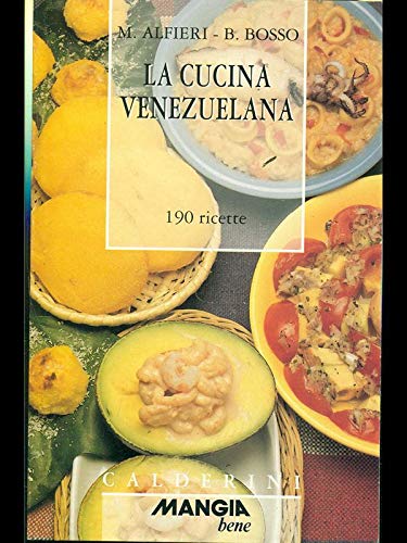 La cucina venezuelana. 190 ricette (Mangio bene) Leisure, Home & Garden