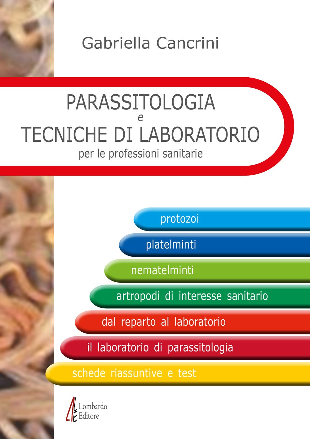Parassitologia e tecniche di laboratorio per le professioni sanitarie book