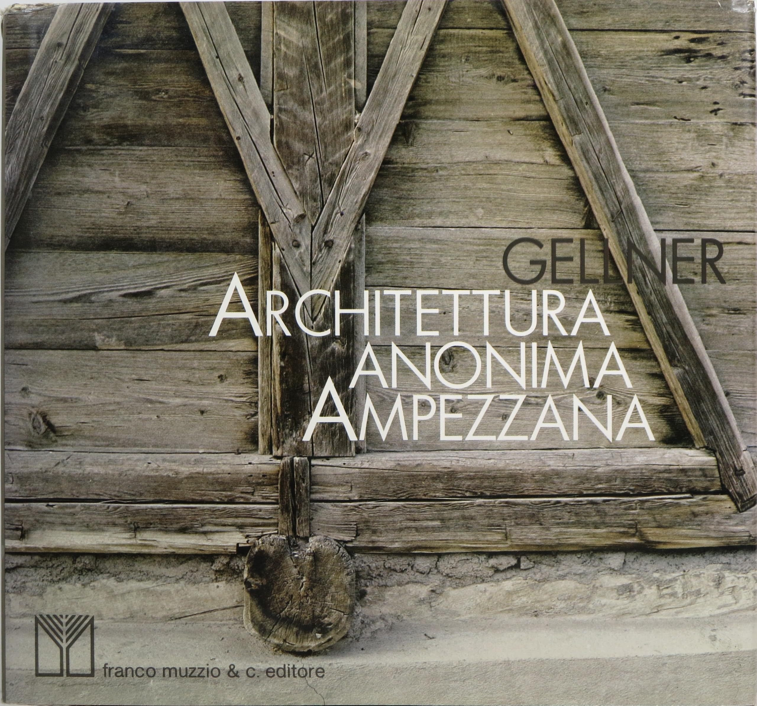 Architettura anonima ampezzana (Libri di immagine) Architecture