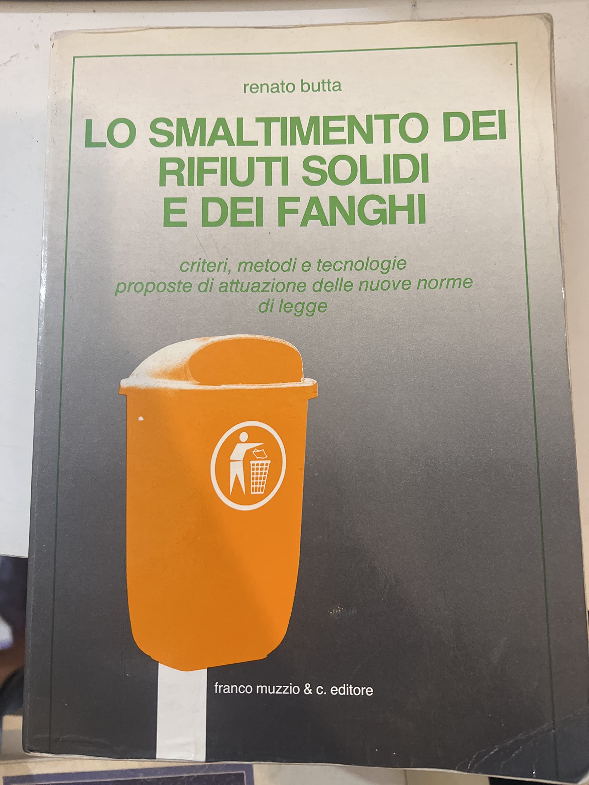 Lo smaltimento dei rifiuti solidi e dei fanghi book