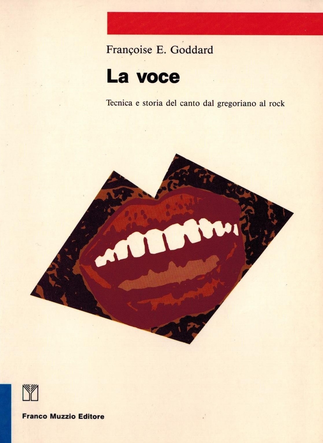 La voce. Tecnica e storia del canto dal gregoriano al rock book