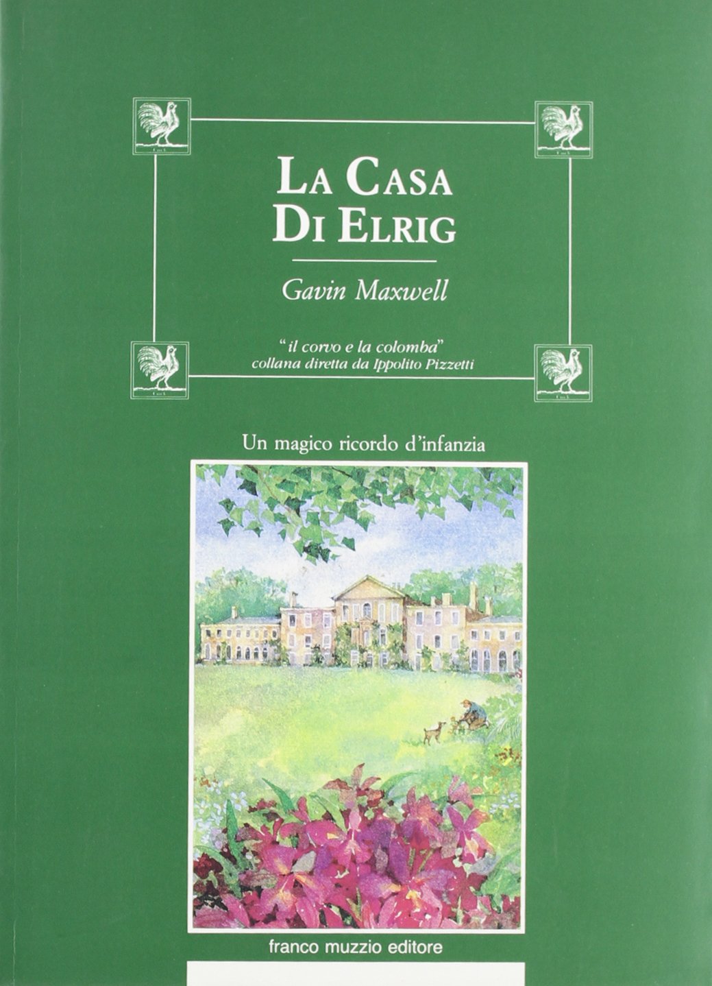 La casa di Elrig. Un magico ricordo d'infanzia (Il corvo e la colomba) Contemporary literature