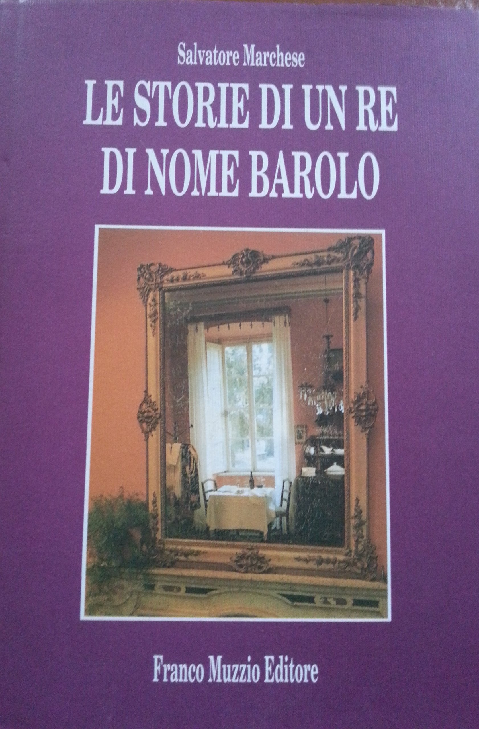 Le storie di un re di nome Barolo book
