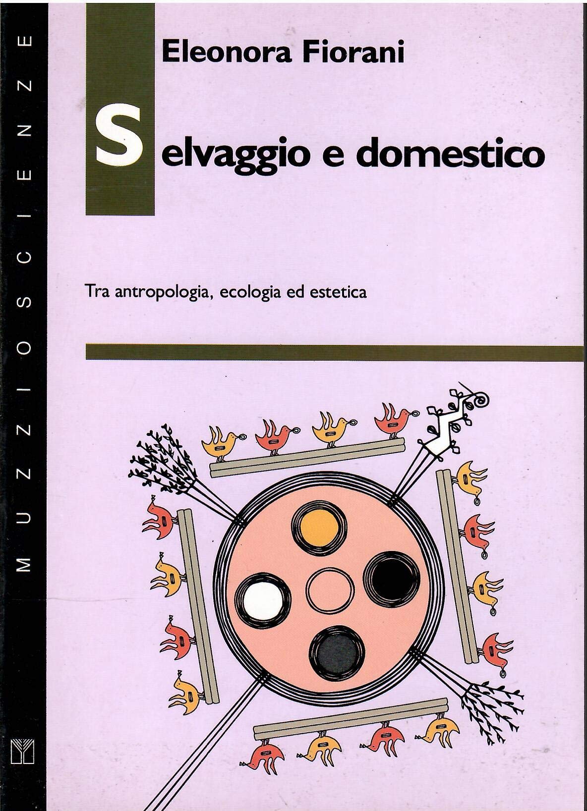 Selvaggio e domestico. Tra antropologia, ecologia ed estetica book