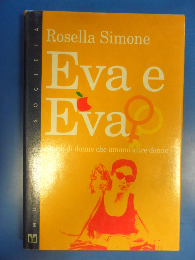Storie di donne che amano altre donne. Eva e Eva (Muzzio società) Books