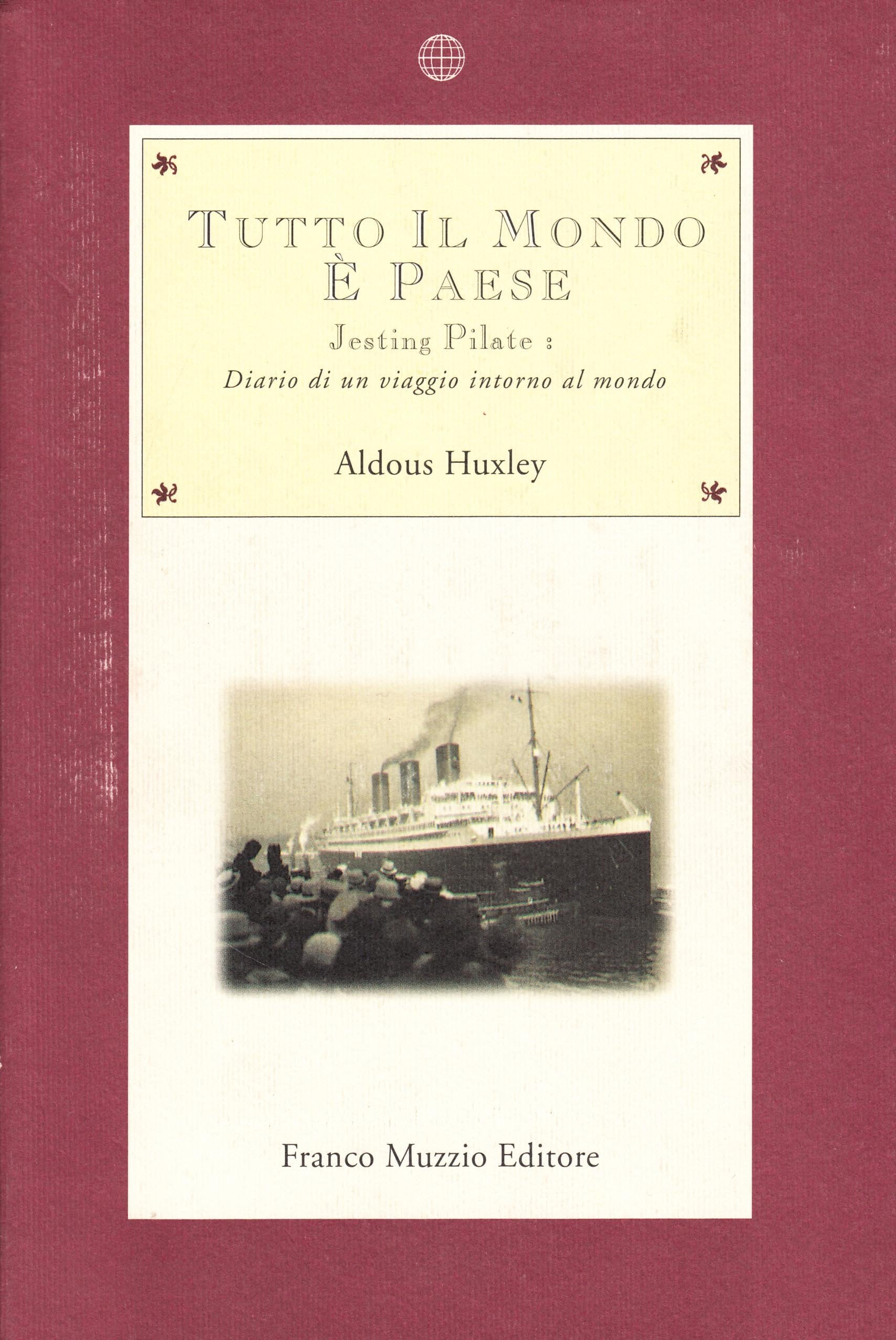 Tutto il mondo è paese. Jesting Pilate: diario di un viaggio intorno al mondo book