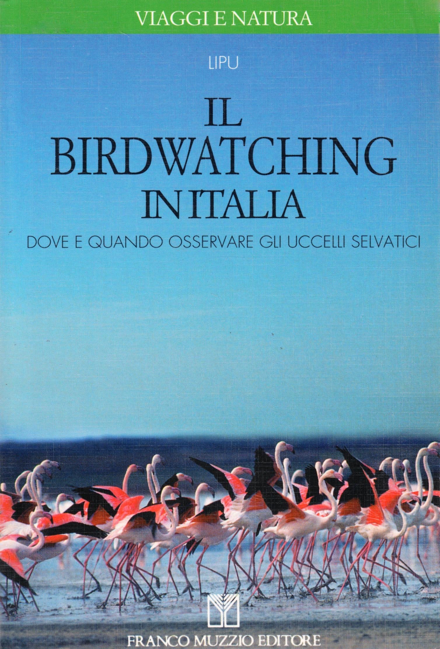 Il birdwatching in Italia. Dove e quando osservare gli uccelli selvatici Leisure, Home & Garden