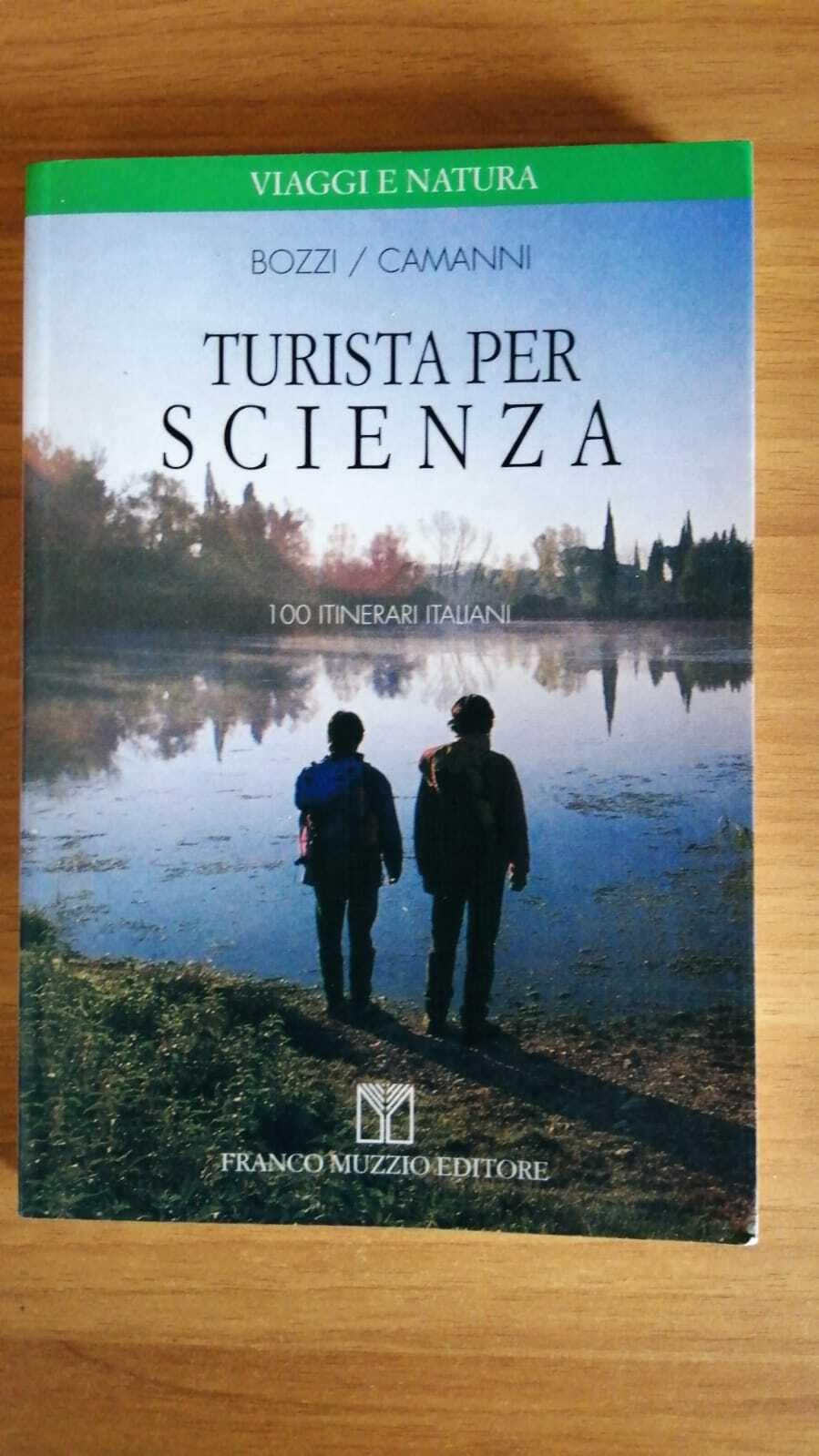 Turista per scienza. 100 itinerari italiani book