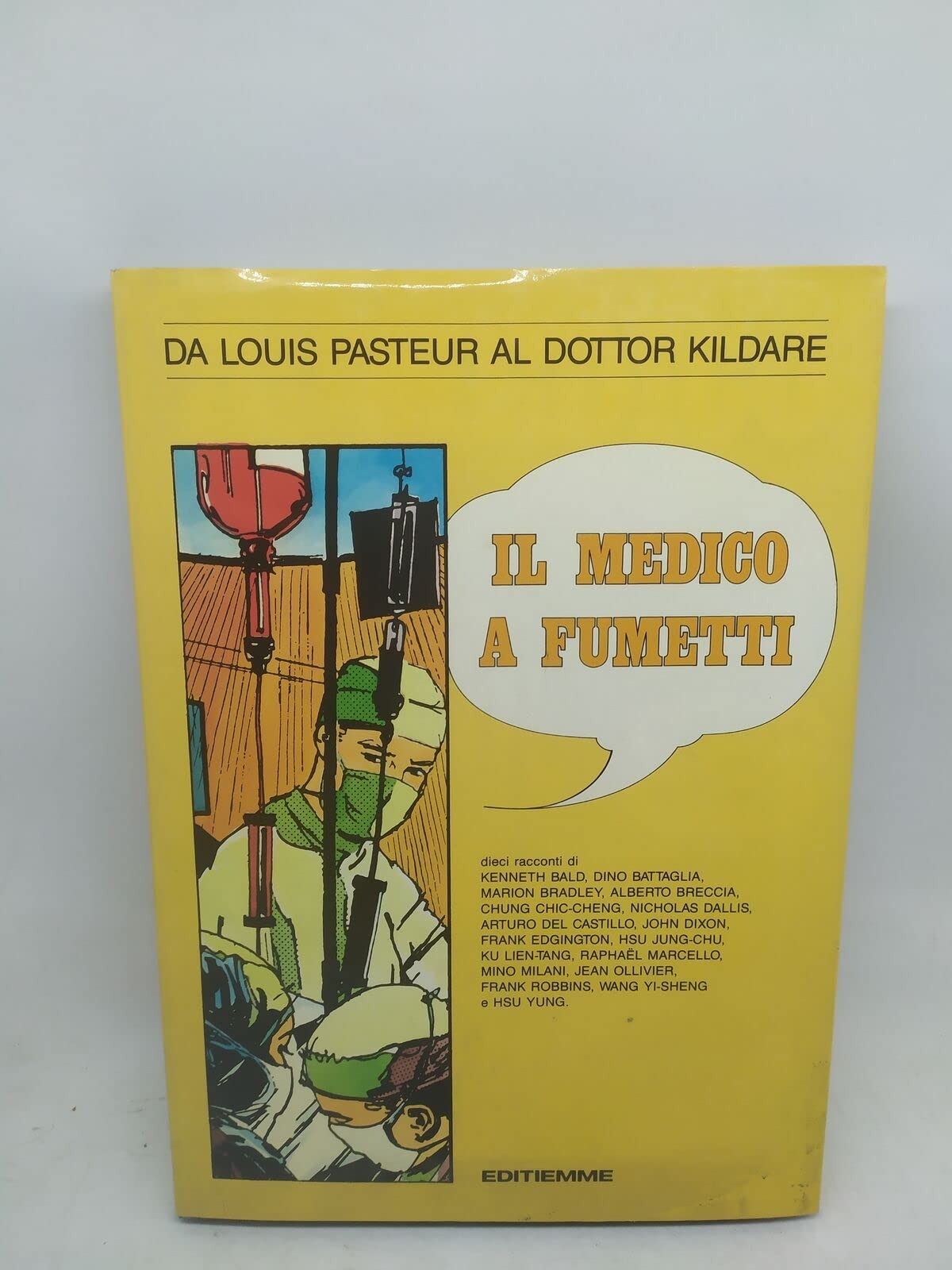 IL MEDICO A FUMETTI - DA LOUIS PASTEUR AL DOTTOR book