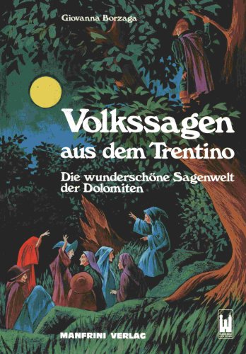 Le più belle leggende del Trentino. Ediz. tedesca Books