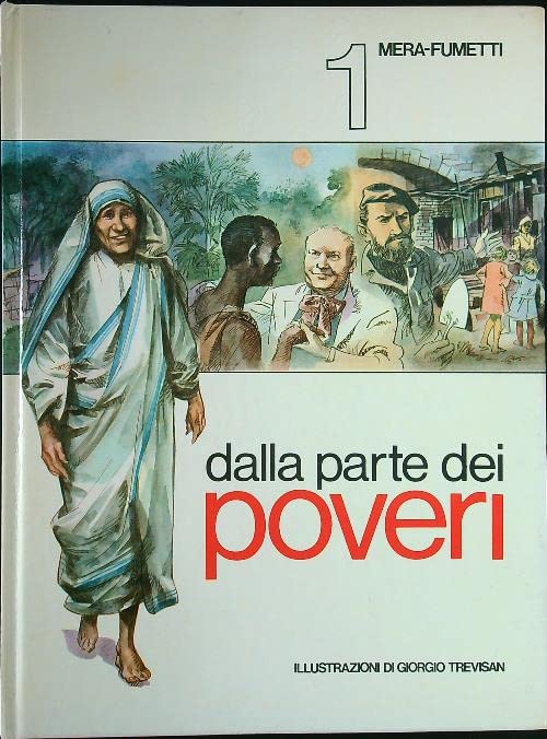Dalla parte dei poveri. Madre Teresa di Calcutta, Raoul Follereau, Abbé Pierre book