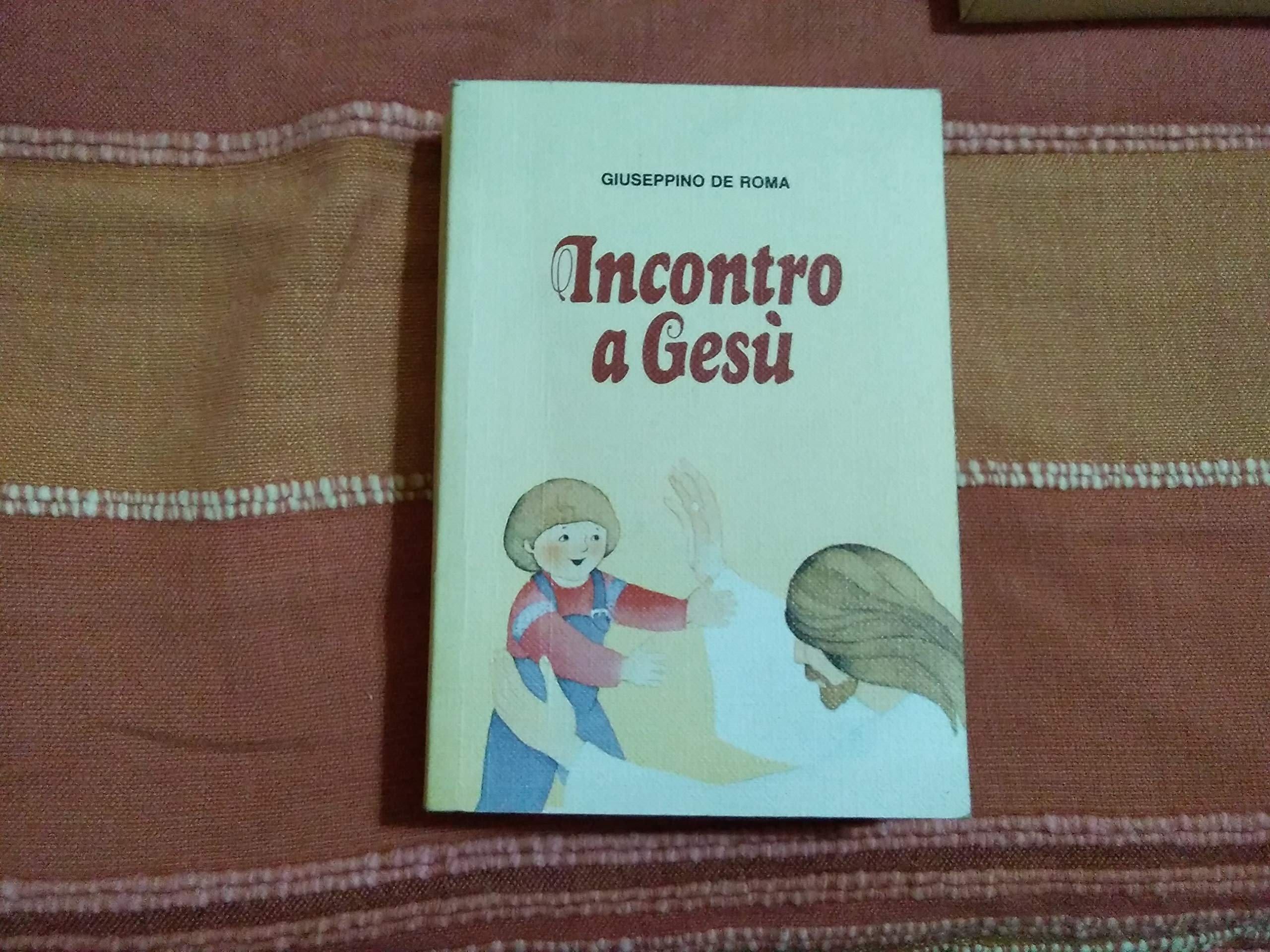 Incontro a Gesù. Preghiere e riflessioni per i fanciulli Religion & Esotericism