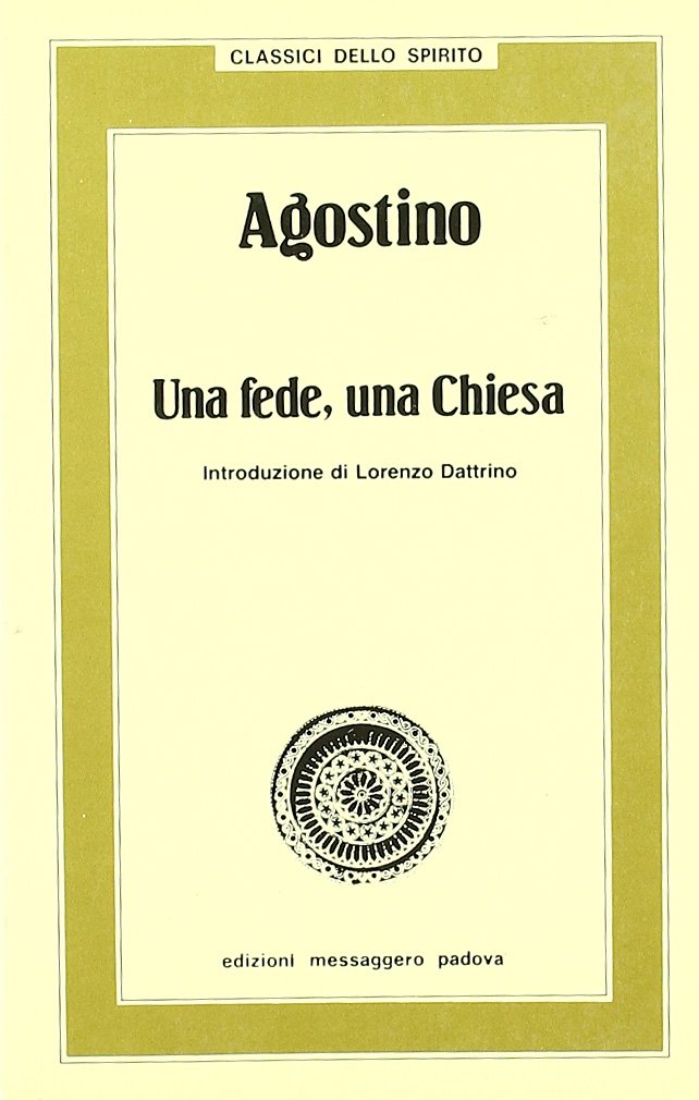 Agostino. Una fede, una Chiesa book