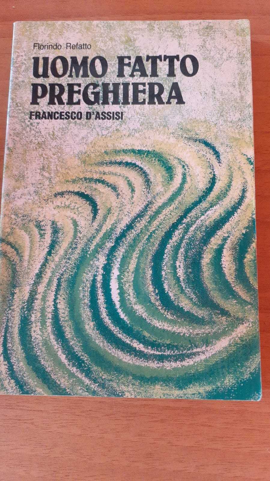Uomo fatto preghiera. Francesco d'Assisi maestro di preghiera (Il pozzo di Giacobbe) Religion & Esotericism
