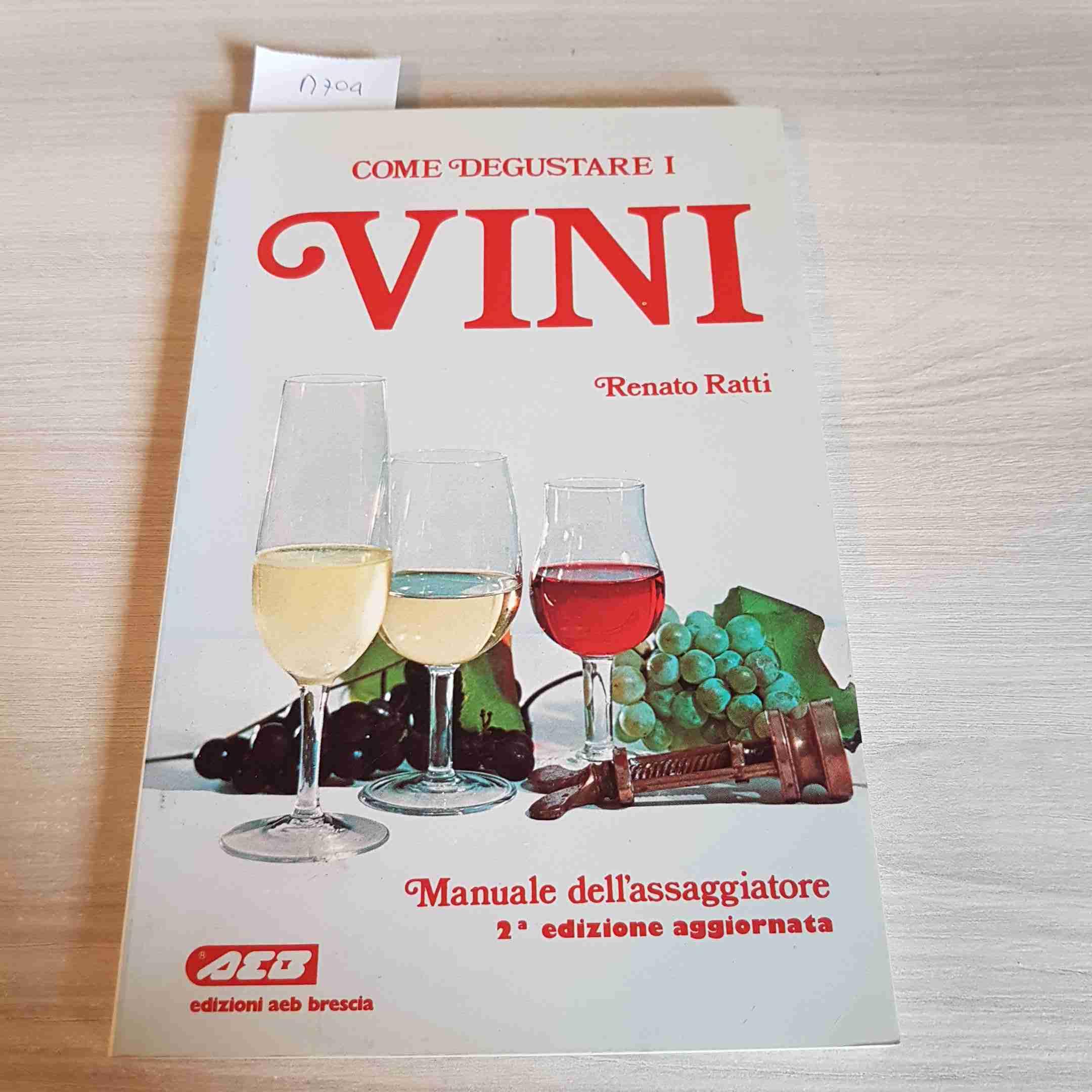 Come degustare i vini. Manuale dell'assaggiatore book