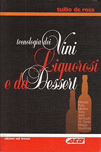 Tecnologia dei vini liquorosi e da dessert Books