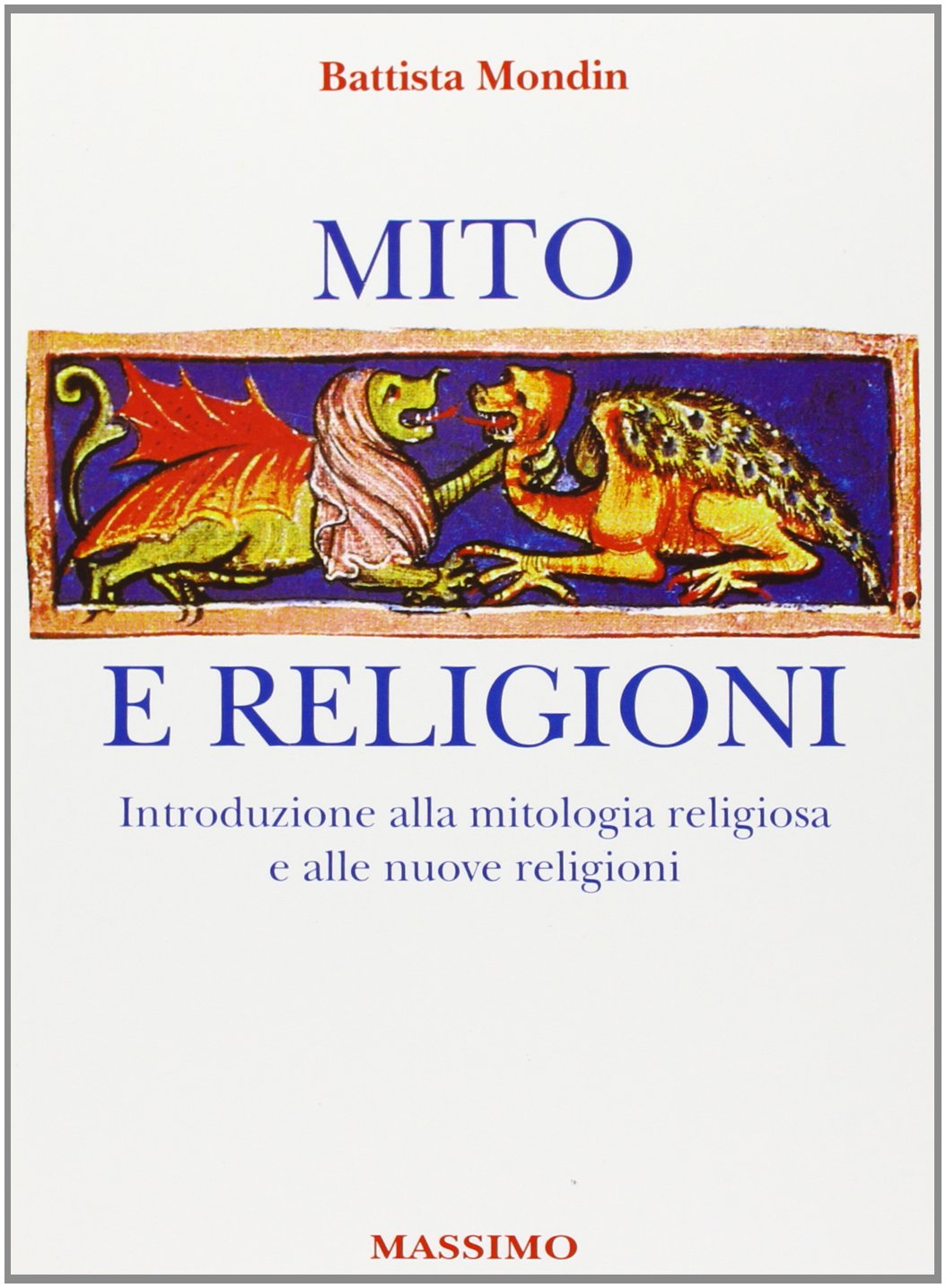 Mito e religioni. Introduzione alla mitologia religiosa e alle nuove religioni book
