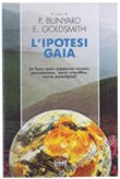 L'ipotesi Gaia. La terra come organismo vivente: provocazione, teoria scientifica, nuovo paradigma? book