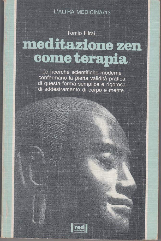 Meditazione zen come terapia (L' altra medicina) Religion & Esotericism