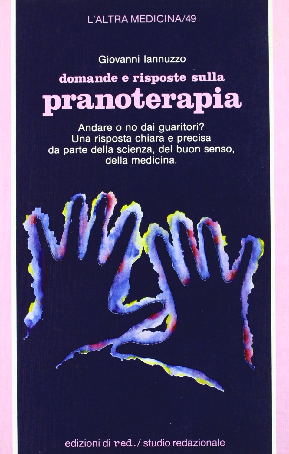 Domande e risposte sulla pranoterapia (L' altra medicina) Religion & Esotericism