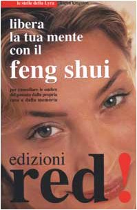 Libera la tua mente con il Feng Shui (Le stelle della Lyra) Religion & Esotericism
